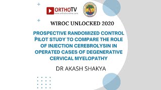 WIROC UNLOCKED 2020 Cerebrolysin Injection in Cervical Myelopathy  Dr Akash Shakya [upl. by Cioban]