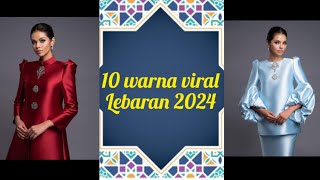 10 trend warna baju raya 2024 [upl. by Nytnerb]