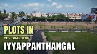 VGN Grandeur  Iyyappanthangal Plots For Sale  600 Sqft onwards  Chennai Land iyyappanthangal [upl. by Ekim]