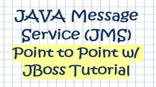 JAVA Message Service JMS Point to Point w JBoss Tutorial [upl. by Gurango]