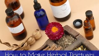 How to Make Herbal Tinctures and save big money [upl. by Heymann558]