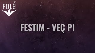 Festim  Veq Pi [upl. by Attwood]