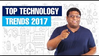 Top Tech Trends of 2017 [upl. by Ekralc]