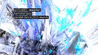 kamome sano  parallel dance 2015 rework [upl. by Gnehp]