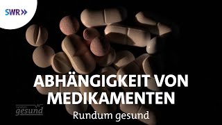 Raus aus der Medikamentensucht durch stationäre Therapie  SWR rundum gesund [upl. by Asteria]