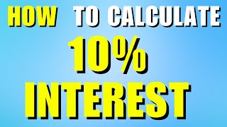 How To Calculate 10 Percent Interest [upl. by Acissey]