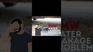 BMW WATER LEAKAGE PROBLEMautonation bmw waterproblem youtubeshorts [upl. by Teresita223]