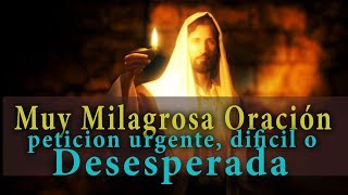 Oración poderosa para un petición difíci urgente y desesperada [upl. by Okajima]