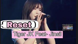 Reset  Tiger JK Feat Jinsil [upl. by Hardwick]