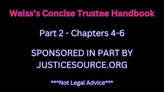 WEISS’S CONCISE TRUSTEE HANDBOOK  Chapter 46 [upl. by Eldorado]