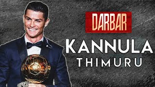 DARBAR  kannula Thimiru  song   Ronaldo version  Sudharson7 creation [upl. by Samala459]