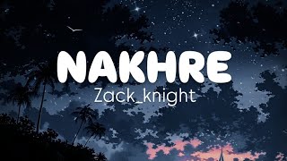 Nakhre Zack knight slowed reverblofi slowedandreverb [upl. by Ynffit]