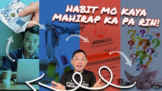 Bad Money Habits Na Dapat Mong Itigil Para Yumaman Ka [upl. by Daly]