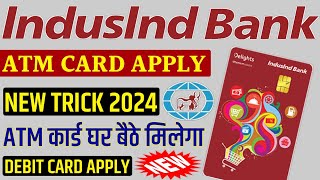 IndusInd Bank ATM card apply  ATM card apply indusind Bank online  IndusInd Bank ka ATM apply [upl. by Assirrem]