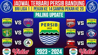 JADWAL LENGKAP PERSIB BANDUNG BRI LIGA 1 20232024 PEKAN 14  15  16  17  18  19  20 [upl. by Nerual395]