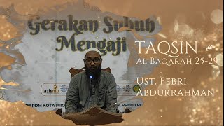 Subuh Mengaji TALAQI Al Baqarah Ayat 2529 Bersama Ustadz Febri Abdurrahman حافظه الله [upl. by Ynohtna]