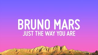 Bruno Mars  Just The Way You Are Lyrics [upl. by Aicercul673]