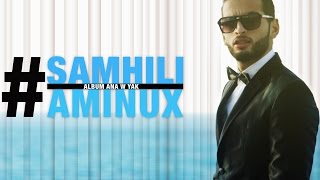 Aminux  Samhili Official Lyric Clip  أمينوكس  سامحيلي [upl. by Hanimay10]