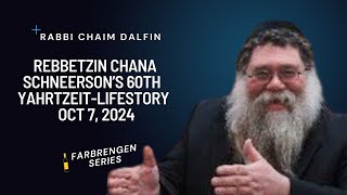 Rebbetzin Chana Schneersons 60th Yahrtzeit 6 Tishrei 2024  Recap of her life  RC Dalfin [upl. by Kenn]