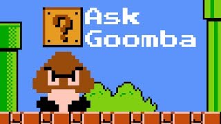 Ask Goomba 1 [upl. by Philcox]