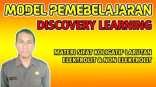 MODEL PEMBELAJARAN DISCOVERY LEARNING MATERI SIFAT KOLIGATIF LARUTAN ELEKTROLIT amp NON ELEKTROLIT [upl. by Bittner]