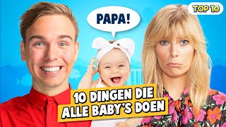 10 DINGEN DIE ALLE BABYS DOEN [upl. by Eniledgam]