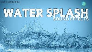 Water Splash Sound Effects [upl. by Enivid374]