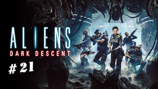 Aliens Dark Descent  F21  PC  Normal  No Commentary  Verteidigung bis zum letzten Mann [upl. by Anayi555]