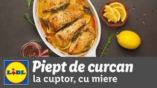 Piept de curcan la cuptor cu miere lamaie si portocala • reteta Bucataria Lidl [upl. by Ardnekal]