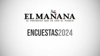 Encuesta El Mañana elecciones 2024 [upl. by Amjan672]