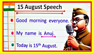 Speech on 15 August In English 2024  Independence Day Speech  15 August Speech In English [upl. by Schnapp]