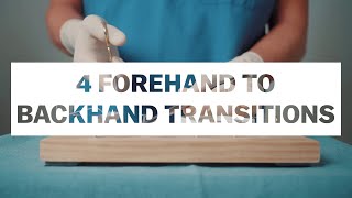 4 Ways To Transition From A FOREHAND To BACKHAND Pass Suture Tutorial [upl. by Fonda]