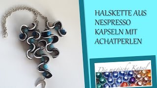 DIYHalskette aus NespressoKapseln mit Achatperlen  Anleitung  die magische Kaffee Kapsel [upl. by Ecinnaj]