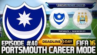 FIFA 16 PORTSMOUTH CAREER MODE 40  BIGGEST CHALLENGE YET [upl. by Evetta]