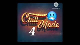 Chill Mode 4 [upl. by Cirala]