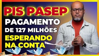 PIS PASEP PAGAMENTO DE 127 milhões ESPERANDO N CONTA [upl. by Hailat]