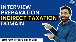 Interview Preparation for Indirect Taxation  How to Prepare for Big 4 Interview [upl. by Crenshaw]