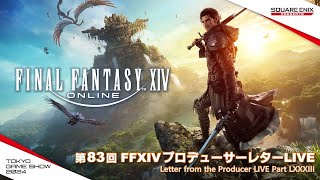 ファイナルファンタジーXIV 『第83回FFXIVプロデューサーレターLIVE』 [upl. by Karilla181]