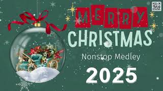 Non stop Christmas Songs Medley Remix 2025 ❄️⭐🍀 Christmas Songs 2025 MR 31 [upl. by Errot303]