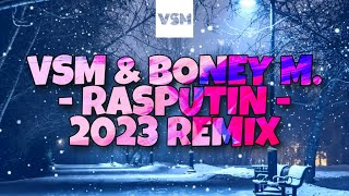 VSM amp Boney M  Rasputin 2023 Remix [upl. by Imoyaba]