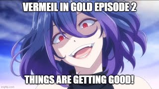 Vermeil in Gold Episode 2 Analysis [upl. by Nezah]