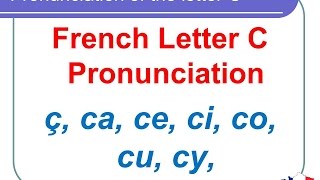 French Lesson 128  Pronunciation of the letter C in French  How to pronounce French words [upl. by Blader]