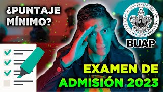 ✅ADMISIÓN BUAP 2023  📈¿CON CUÁNTOS PUNTOS PASAS EL EXAMEN ACLARACIÓN  TORETO1309 [upl. by Suolevram]