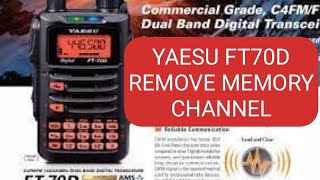 YAESU FT70D  REMOVE MEMORY CHANNEL [upl. by Fausta610]