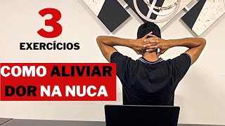 COMO ALIVIAR A DOR NA NUCA  CERVICAL [upl. by Tam]