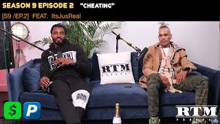 Itsjusreal “1 billion views 750k followers amp 460k YouTube subs”🏆RTM Podcast Show S9 Ep2 Cheating [upl. by Tsew596]