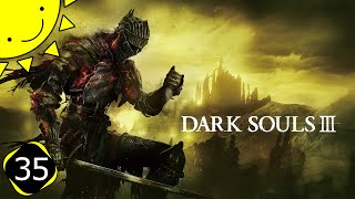 Lets Play Dark Souls 3  Part 35  Pontiff Sulyvahn  Blind Gameplay Walkthrough [upl. by Lenox]