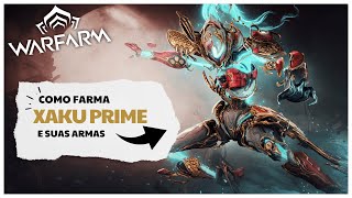 WARFRAME COMO FARMA O XAKU PRIME TRUMNA PRIME QUASSUS PRIME  DICAS INICIANTES [upl. by Lempres]