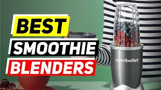 Top 5 Smoothie Blenders in 2024 👌 [upl. by Bliss]