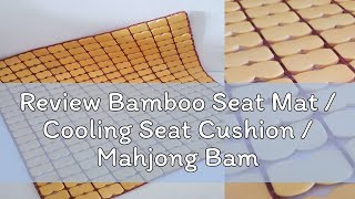 Review Bamboo Seat Mat  Cooling Seat Cushion  ️Mahjong Bamboo Mat  Computer Chair Mat  Car Mat [upl. by Anaeco]